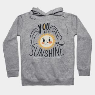 You are my sunshine Hoodie